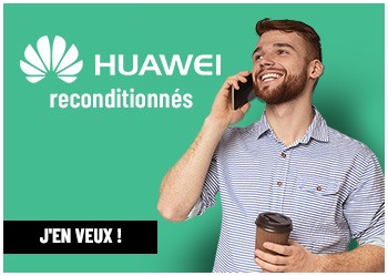 Huawei reconditionnés !
